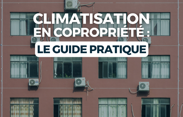 MALSH Realty & Property - climatisation-en-copropriete-le-guide-pratique-residentiel-tertiaire-immobilier-agence-tips-astuces-vote-en-ag-copro-clim